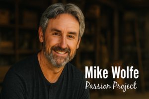 Mike Wolfe Passion Project